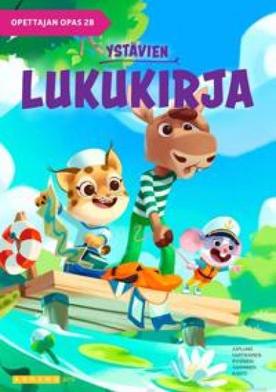 Ystävien lukukirja Opettajan opas 2B