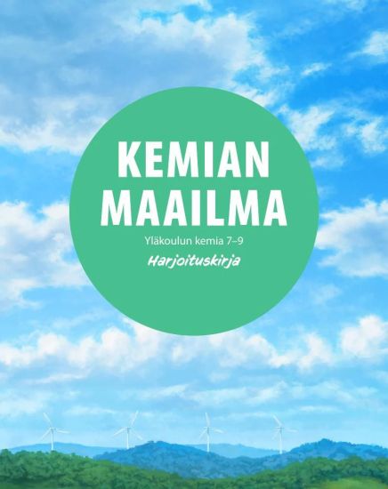 Kemian maailma 7 - 9 Harjoituskirja