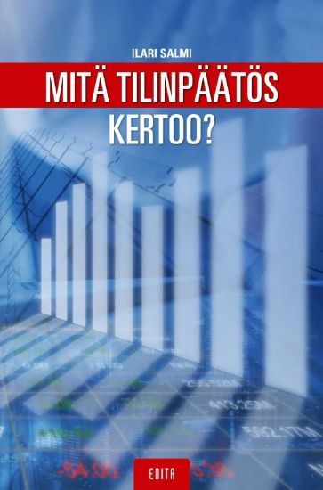 Kansikuva: Mitä tilinpäätös kertoo?