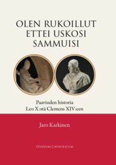 Olen rukoillut ettei uskosi sammuisi