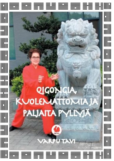 Qigongia, kuolemattomia ja paljaita pyllyjä
