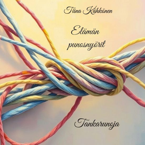 Kansikuva: Elämän punosnyörit