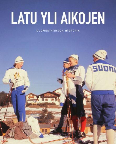 Kansikuva: Latu yli aikojen