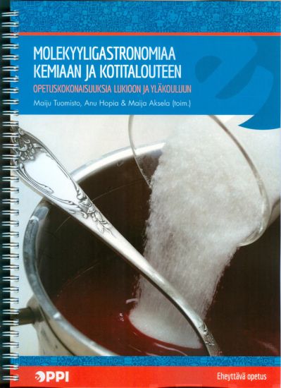 Molekyyligastronomiaa kemiaan ja kotitalouteen