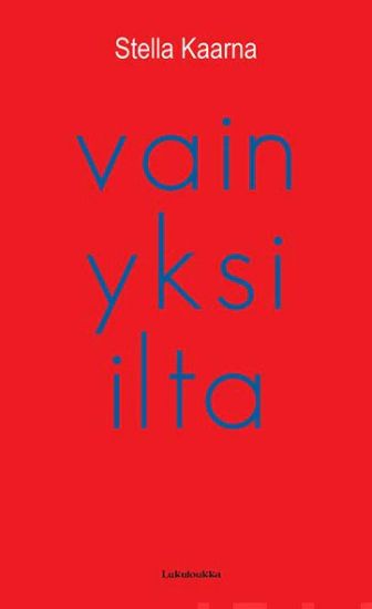 Vain yksi ilta