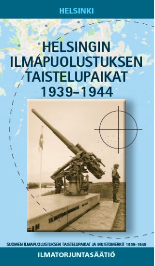 Helsingin ilmapuolustuksen Taistelupaikat 1939-1944