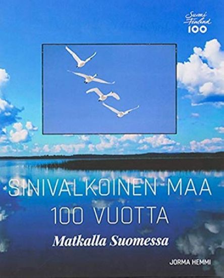 Sinivalkoinen maa 100 vuotta
