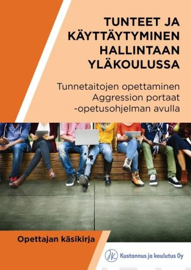 Tunteet ja käyttäytyminen hallintaan yläkoulussa