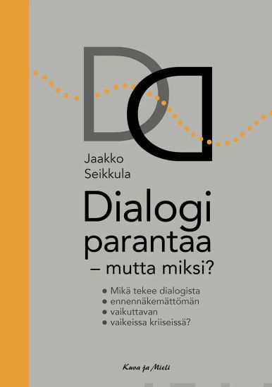 Dialogi parantaa - mutta miksi?
