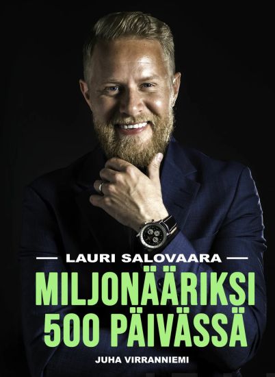 Lauri Salovaara: Miljonääriksi 500 päivässä