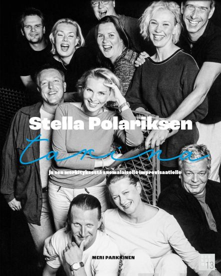 Stella Polariksen tarina - ja sen merkityksestä suomalaiselle improvisaatiolle