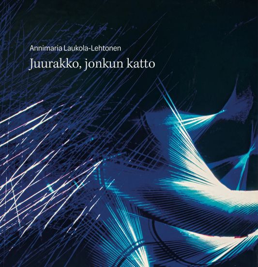 Kansikuva: Juurakko, jonkun katto