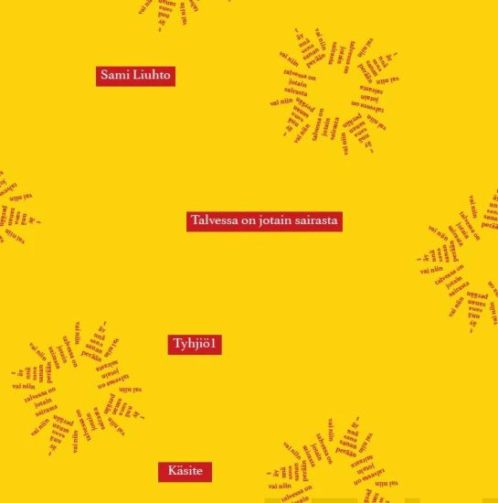 Talvessa on jotain sairasta