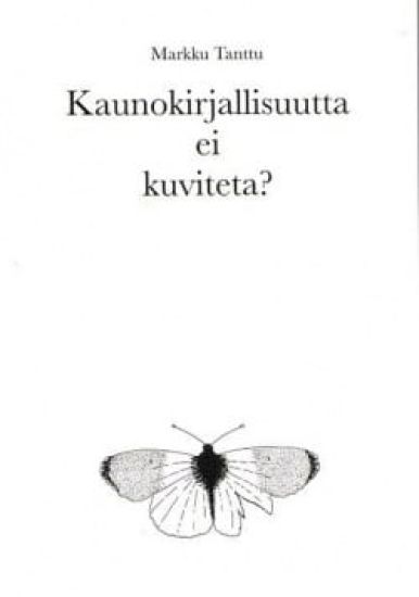 Kaunokirjallisuutta ei kuviteta?