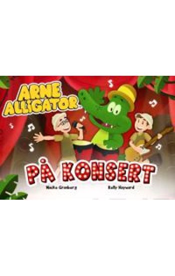 Kansikuva: Arne Alligator på konsert