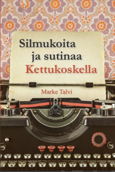 Silmukoita ja sutinaa Kettukoskella