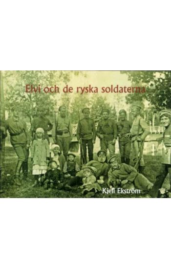 Elvi och de ryska soldaterna