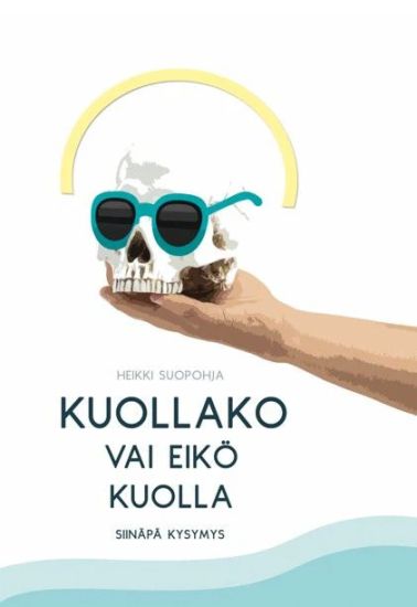 Kansikuva: Kuollako vai eikö kuolla