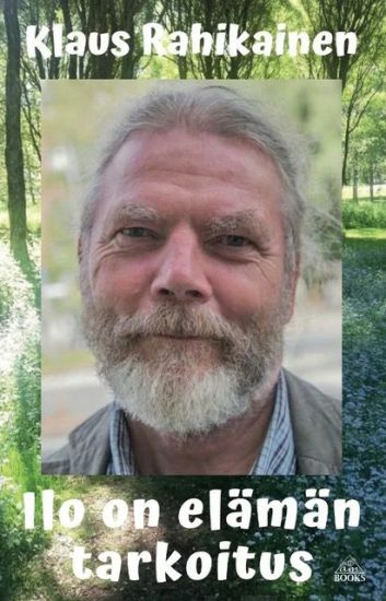 Ilo on elämän tarkoitus