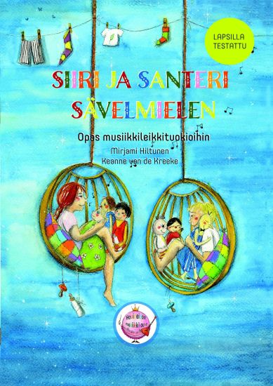 Siiri ja Santeri Sävelmielen Opas musiikkileikkituokioihin