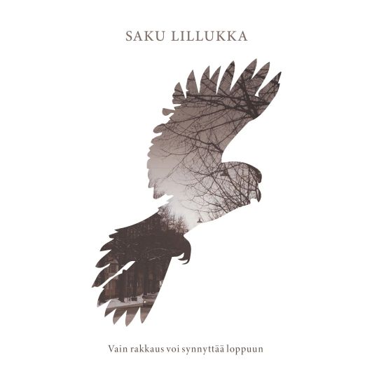 Vain rakkaus voi synnyttää loppuun