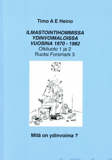 Ilmastointihommissa ydinvoimaloissa vuosina 1970-1982