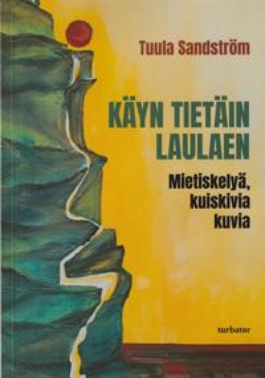 Käyn tietäin laulellen