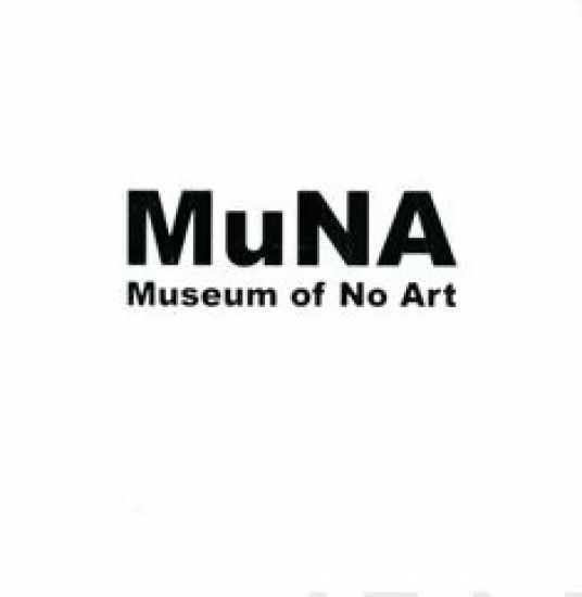 MuNA - Museum of No Art
