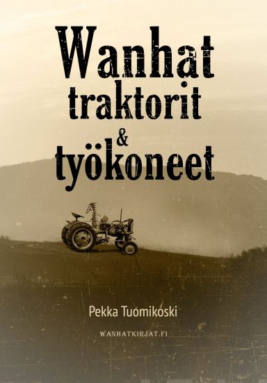 Wanhat traktorit ja työkoneet