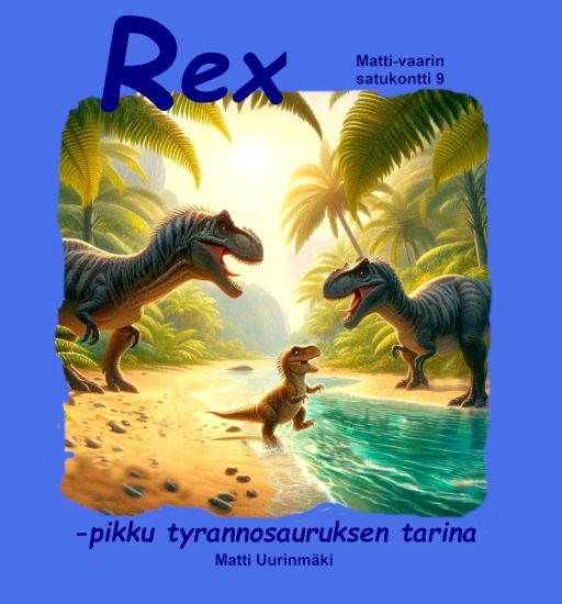 Kansikuva: Rex -pikku tyrannosauruksen tarina