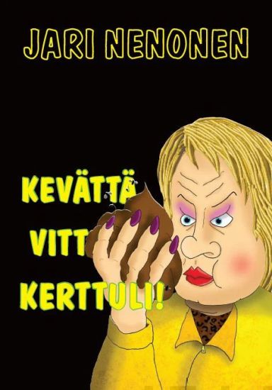Kevättä vittuun Kerttuli!