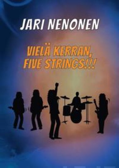 Vielä kerran, Five Strings!!!