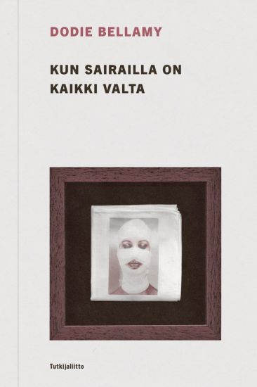 Kansikuva: Kun sairailla on kaikki valta