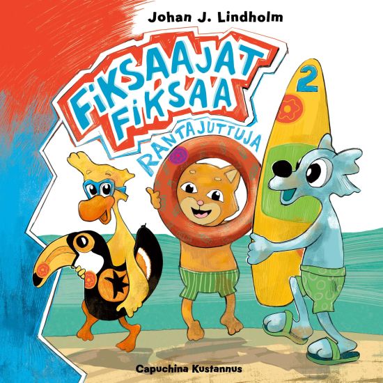 Fiksaajat fiksaa 2 Rantajuttuja