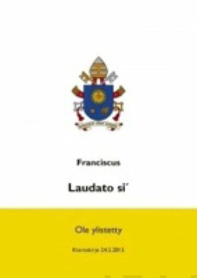 Laudato si' - Ole ylistetty
