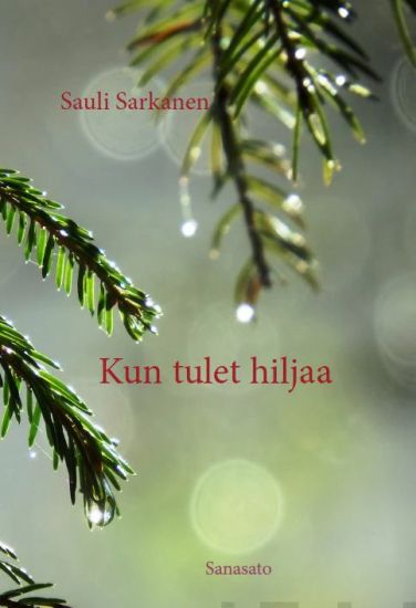 Kun tulet hiljaa