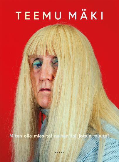 Miten olla mies tai nainen tai jotain muuta?