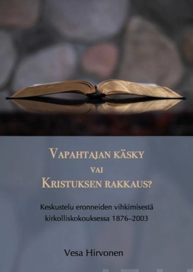 Vapahtajan käsky vai Kristuksen rakkaus?