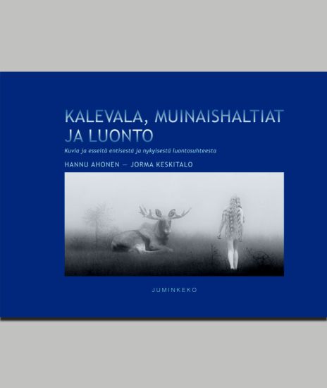 Kalevala, muinaishaltiat ja luonto