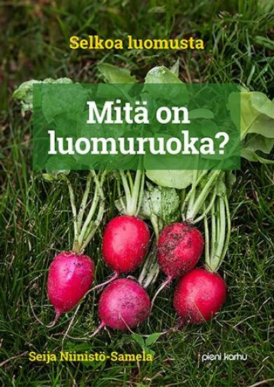 Kansikuva: Mitä on luomuruoka (selkokirja)