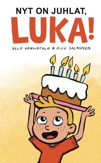 Nyt on juhlat, Luka! (selkokirja)