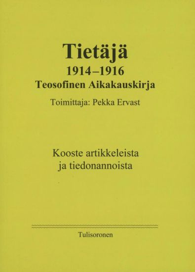 Tietäjä 1914-1916, Teosofinen Aikakauskirja, Toimittaja Pekka Ervast