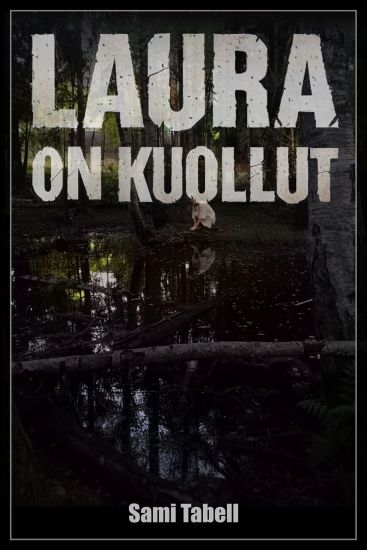 Laura - on kuollut