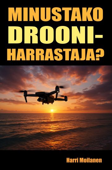 Kansikuva: Minustako drooniharrastaja?