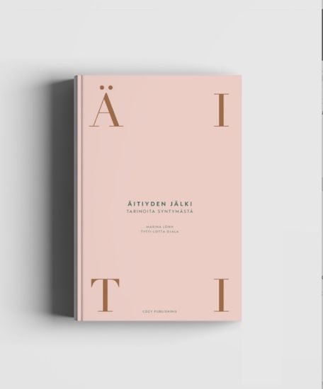 Äitiyden jälki-tarinoita syntymästä