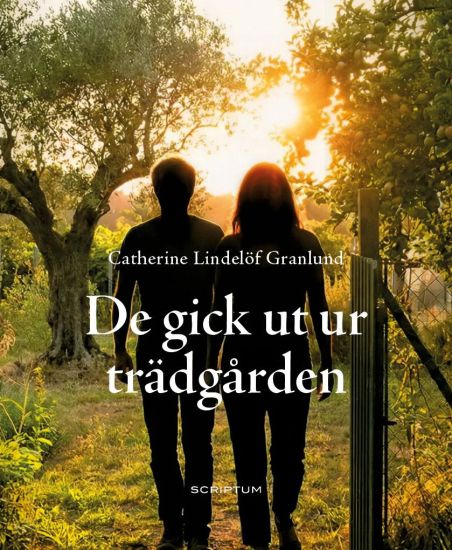 De gick ut ur trädgården