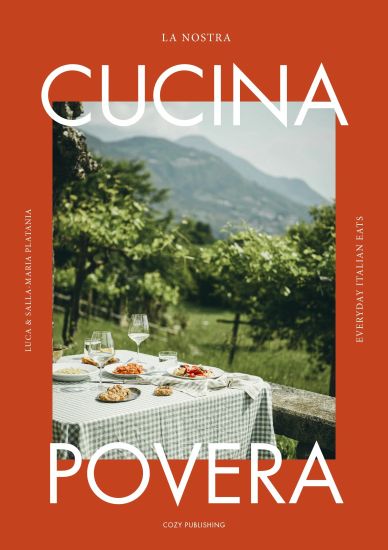 La Nostra Cucina Povera - Everyday Italian Eats