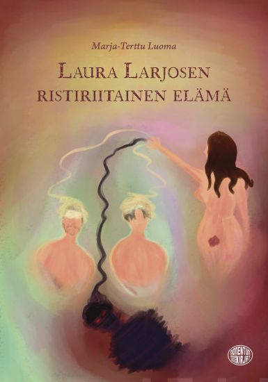 Laura Larjosen ristiriitainen elämä