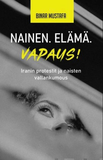 Kansikuva: Nainen. Elämä. Vapaus!