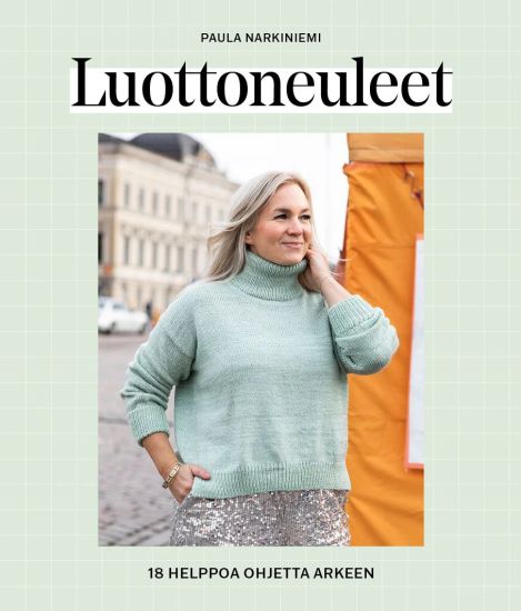 Kansikuva: Luottoneuleet – 18 helppoa ohjetta arkeen
